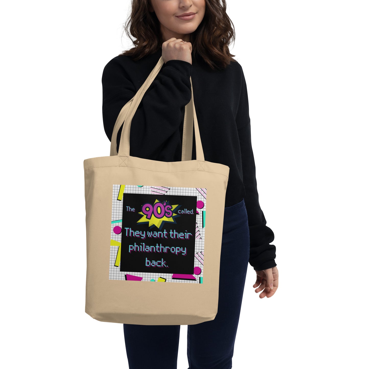 The 90's Wants Their Philanthropy Back Eco Tote Bag