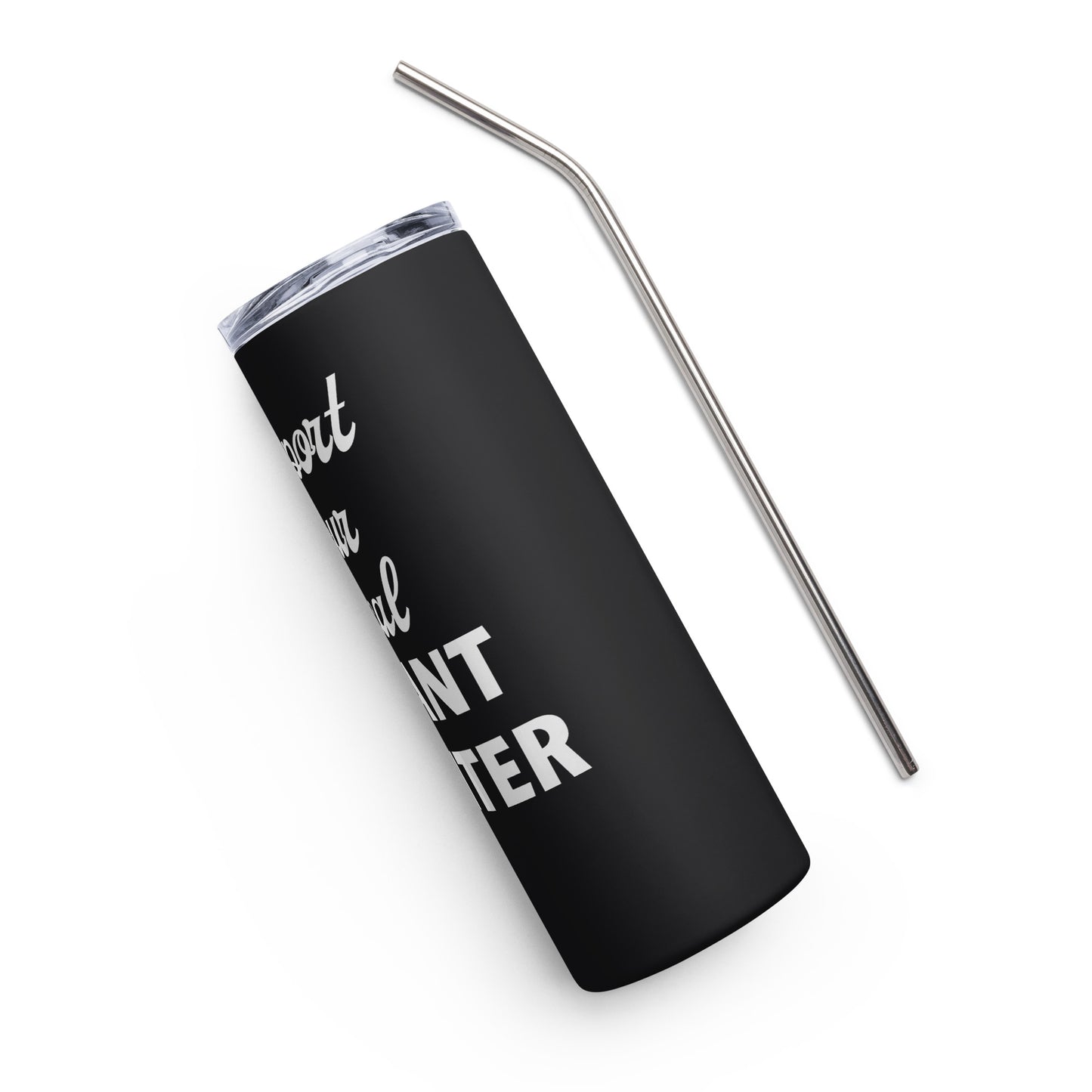 Support Your Local Grant Writer Stainless steel tumbler