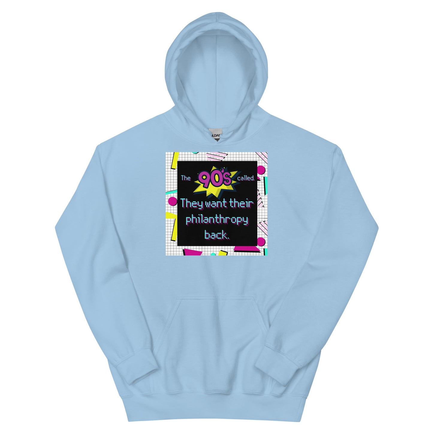 The 90's Wants Their Philanthropy Back Unisex Hoodie