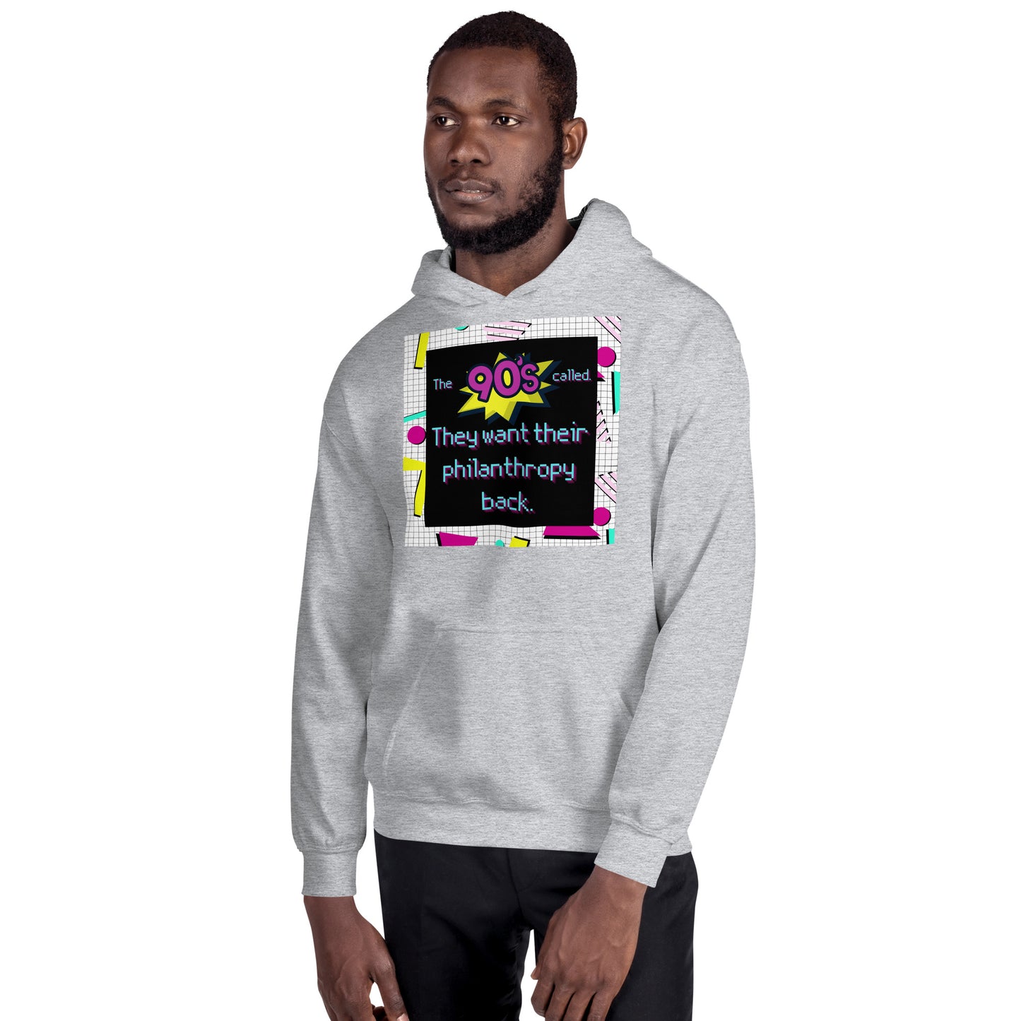 The 90's Wants Their Philanthropy Back Unisex Hoodie