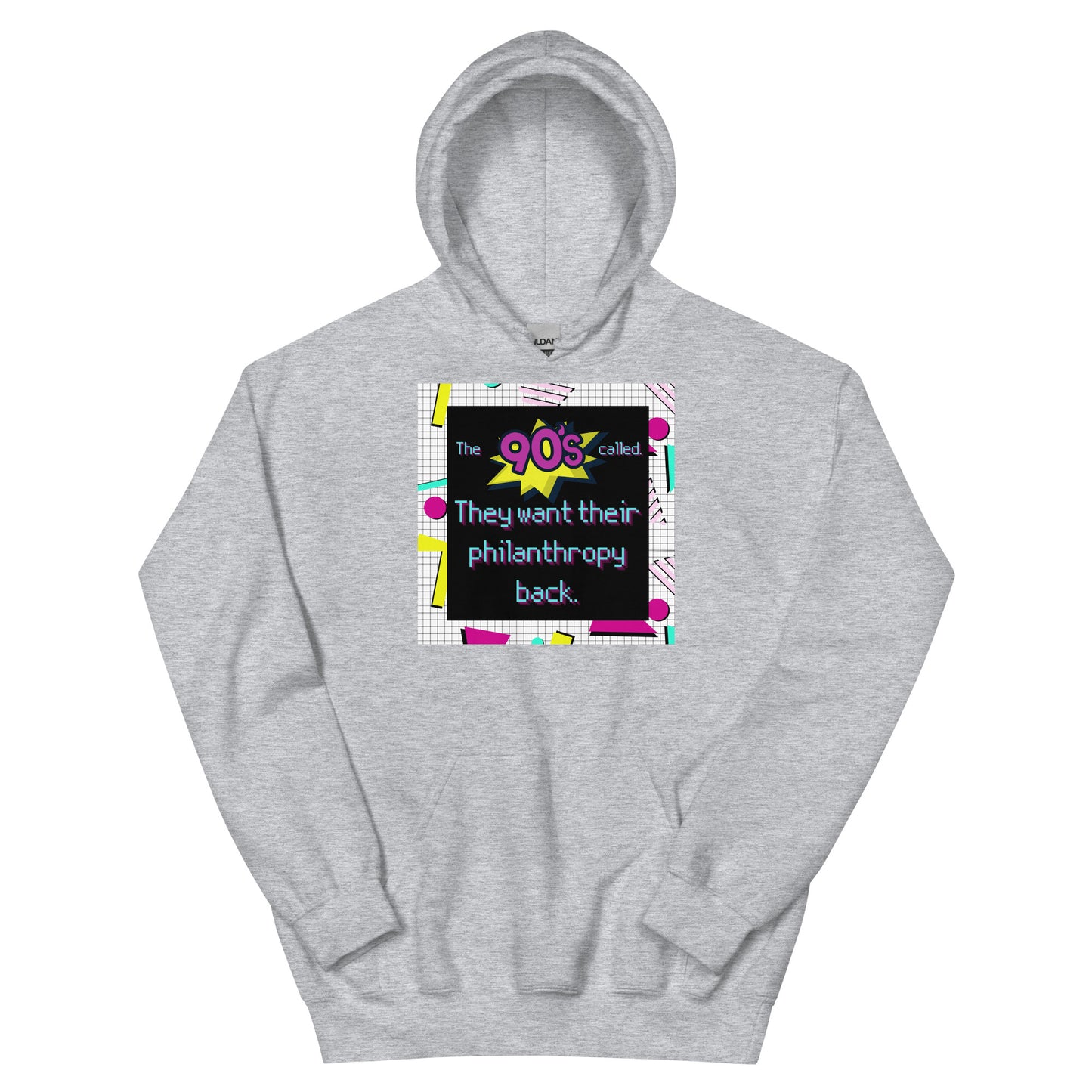 The 90's Wants Their Philanthropy Back Unisex Hoodie