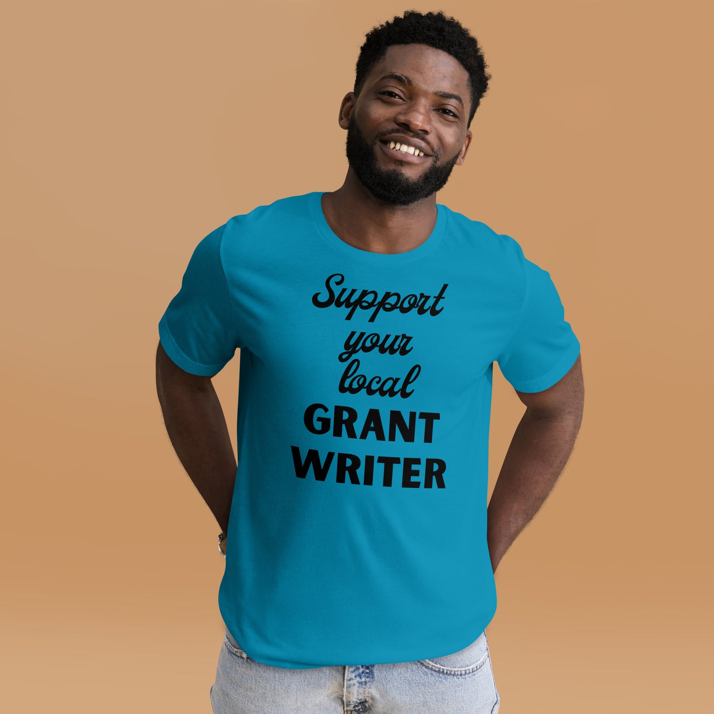 Support Your Local Grant Writer light Unisex t-shirt