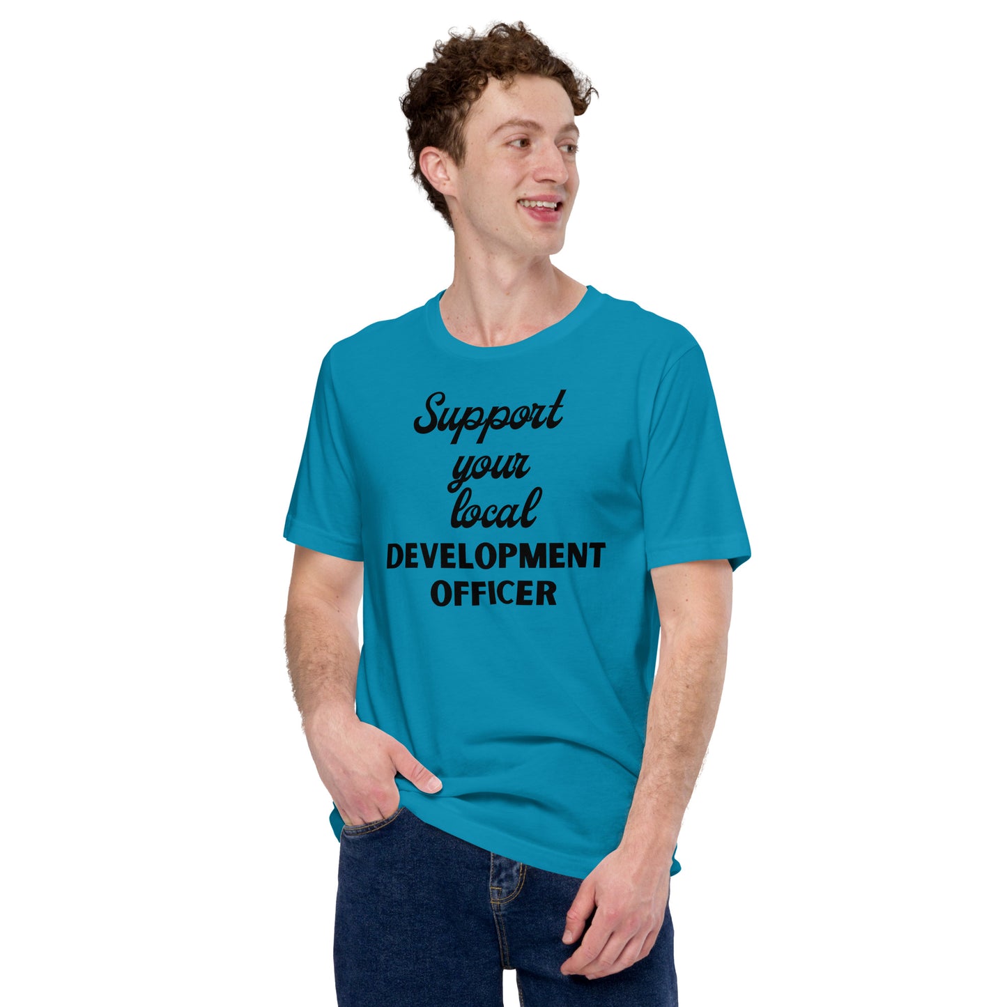 Support Your Local Development Officer light Unisex t-shirt