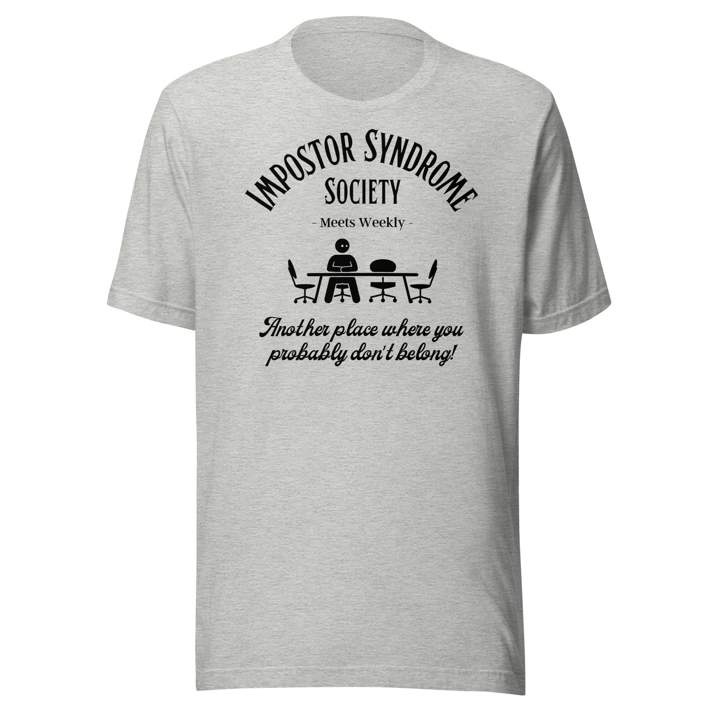 Impostor Syndrome Society Unisex t-shirt