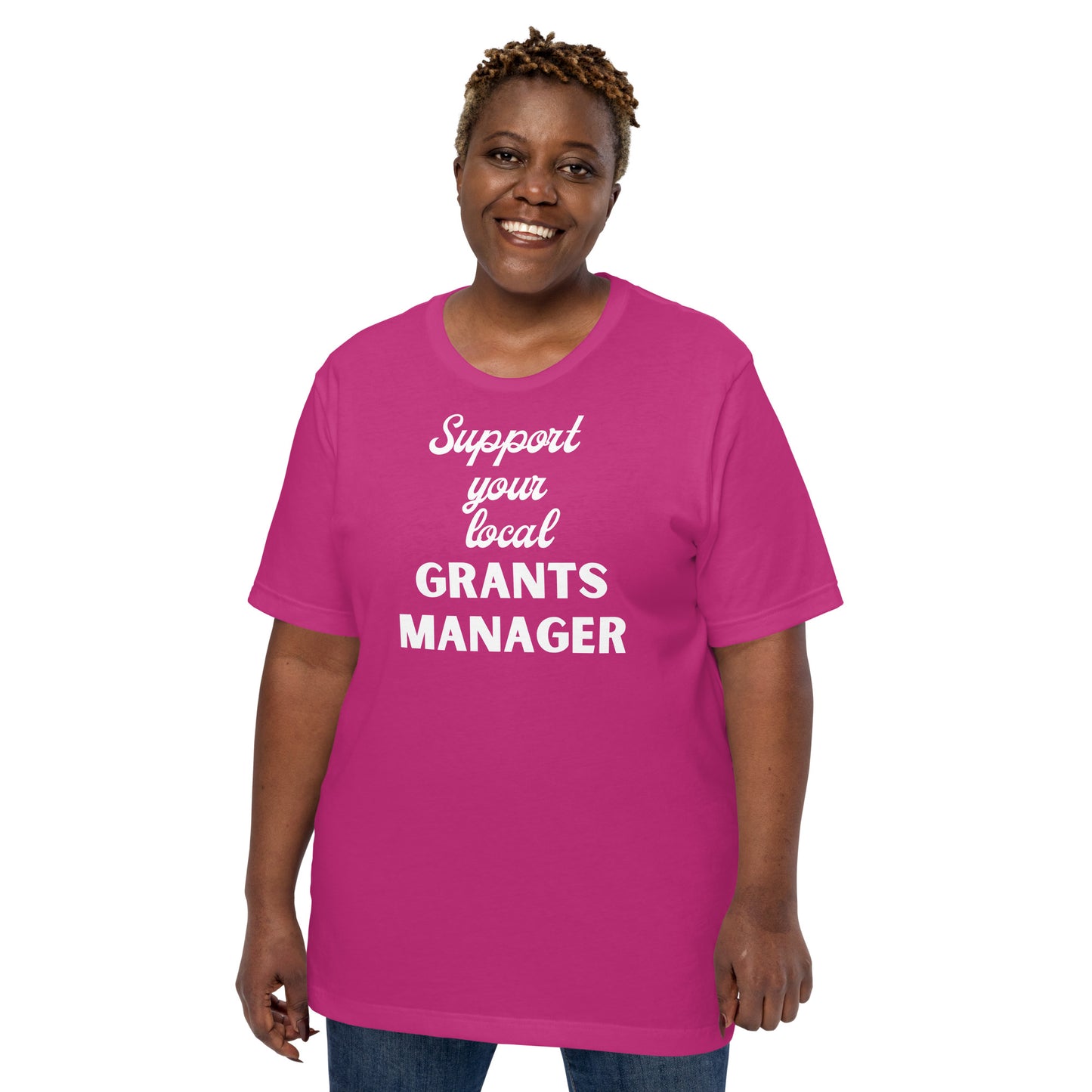 Support Your Local Grants Manager dark Unisex t-shirt