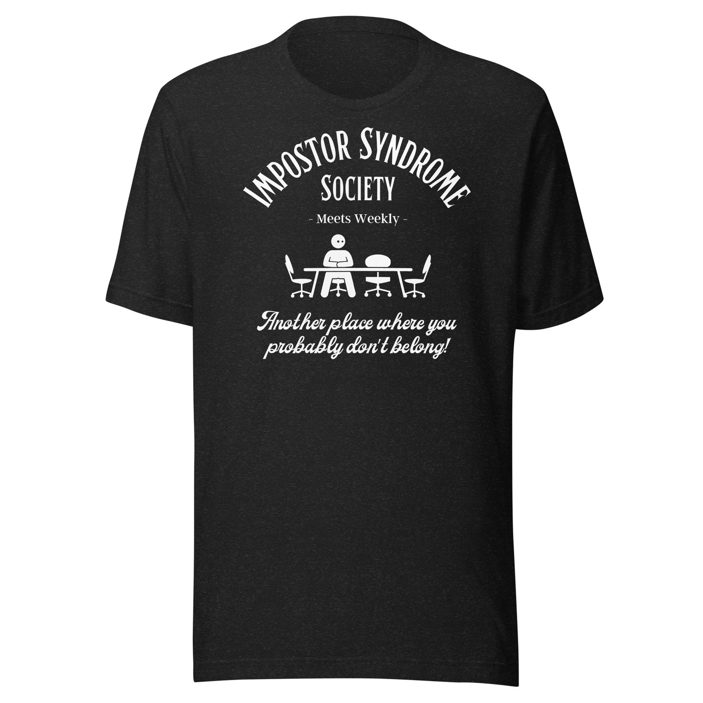 Impostor Syndrome Society dark Unisex t-shirt