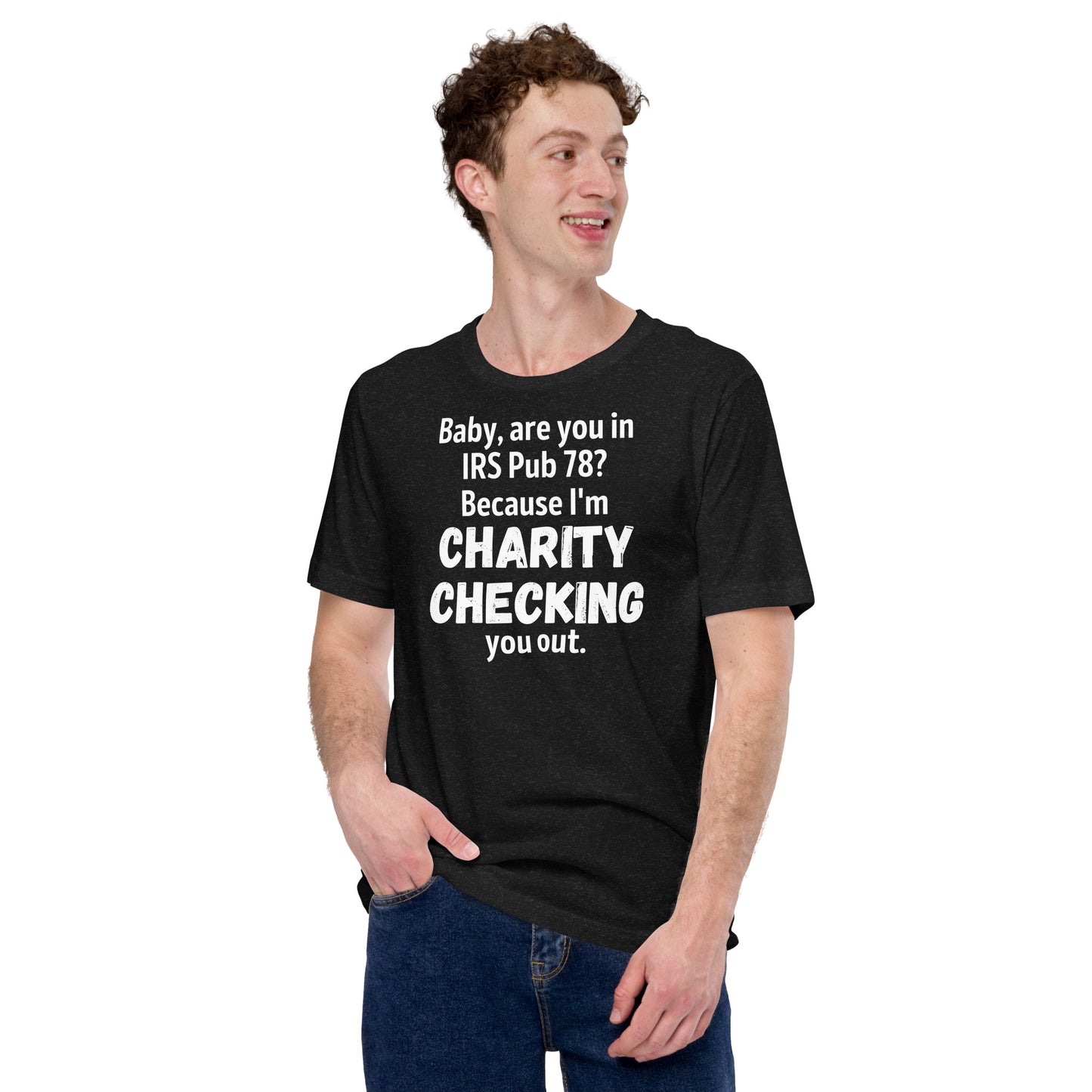 Charity Checking You Out dark Unisex t-shirt