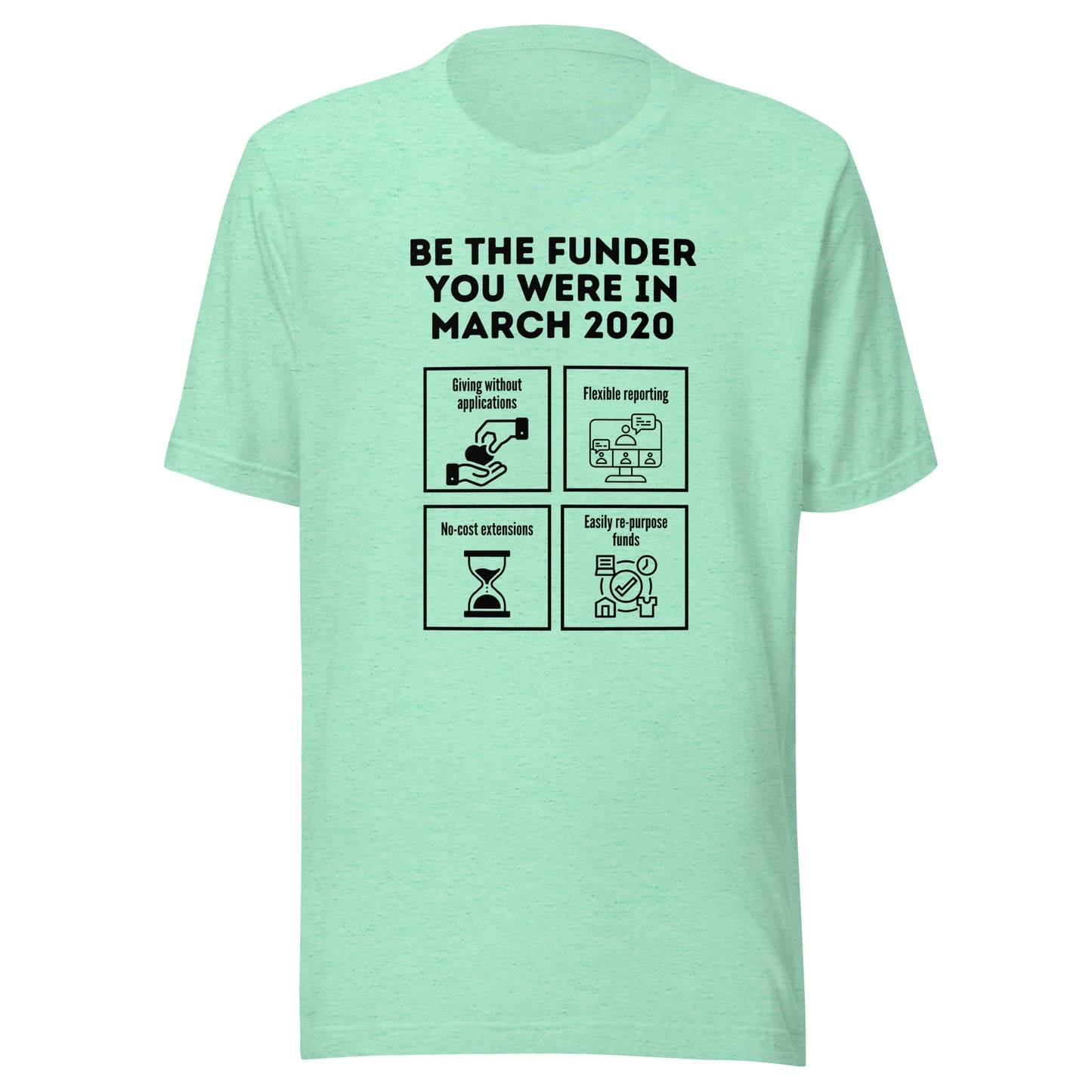 Be the Funder You Were in March 2020 light Unisex t-shirt
