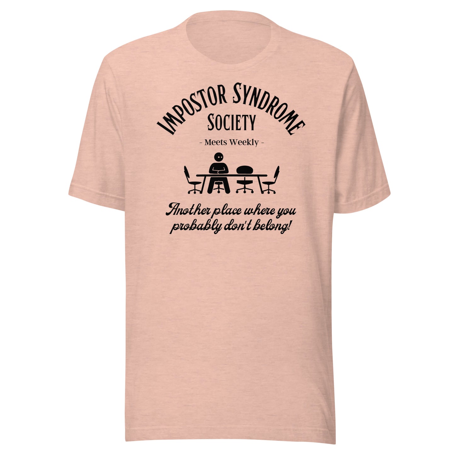 Impostor Syndrome Society Unisex t-shirt