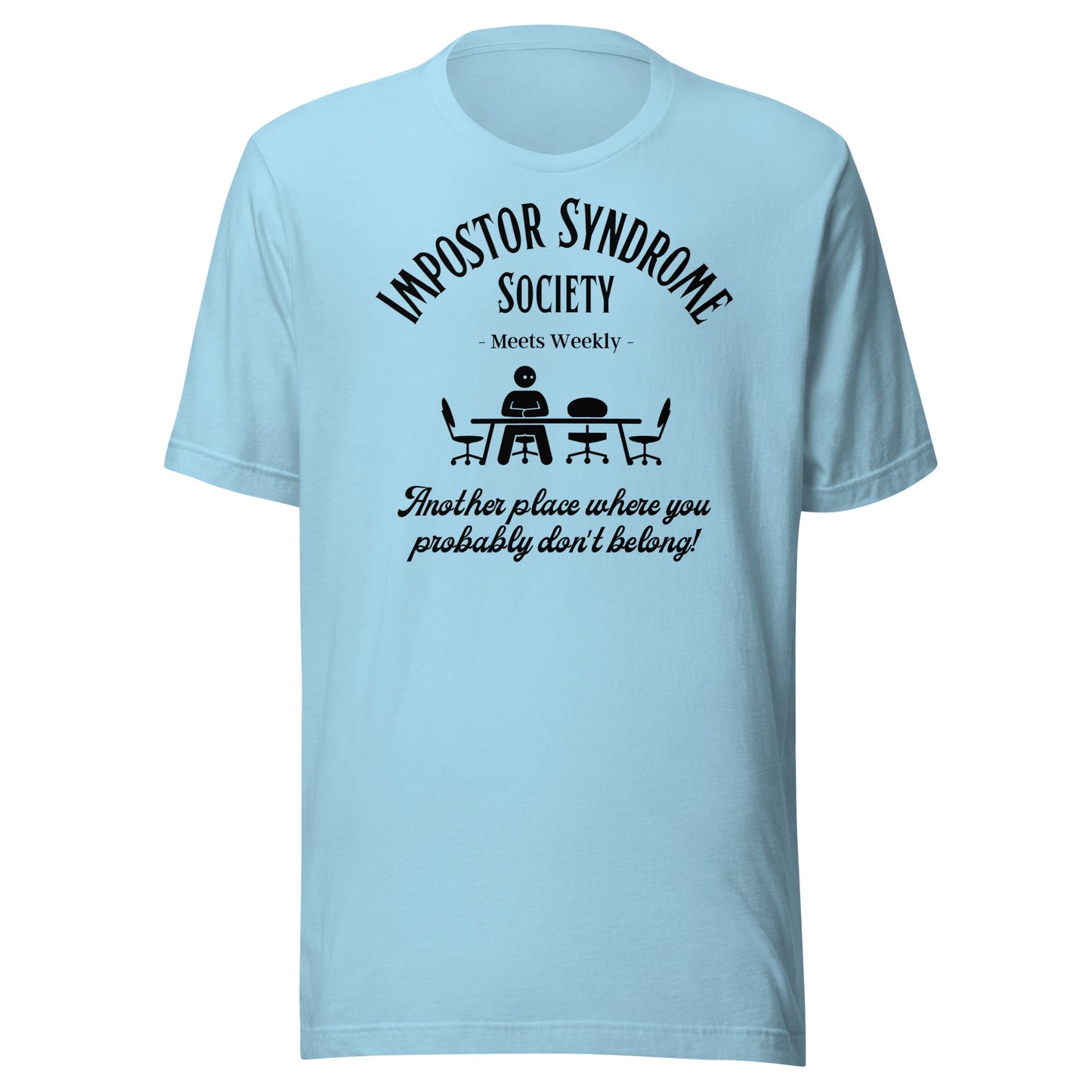 Impostor Syndrome Society Unisex t-shirt