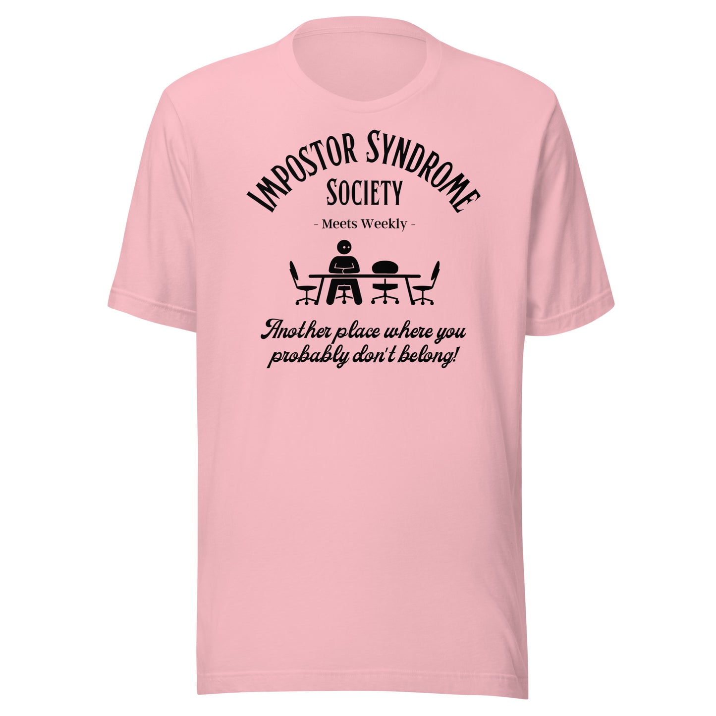 Impostor Syndrome Society Unisex t-shirt