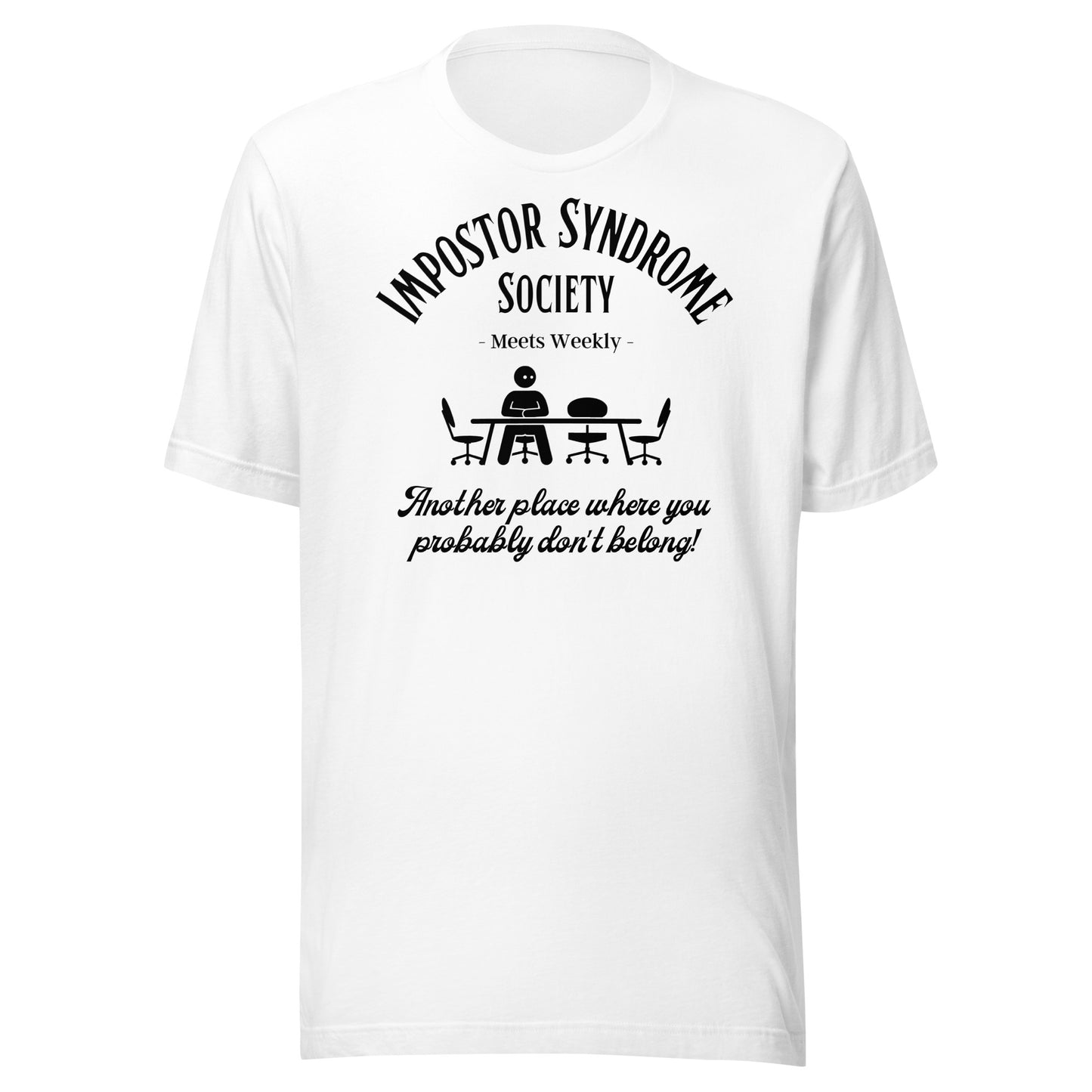 Impostor Syndrome Society Unisex t-shirt