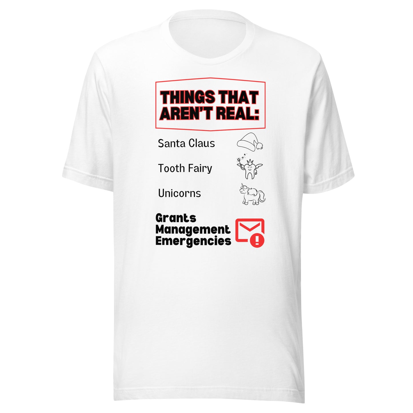 No Grants Management Emergencies light Unisex t-shirt