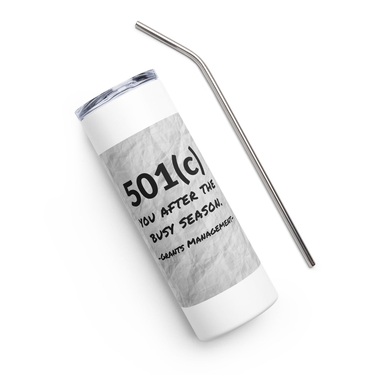 501(c) You After the Busy Season Grants Management Stainless steel tumbler-recalciGrant