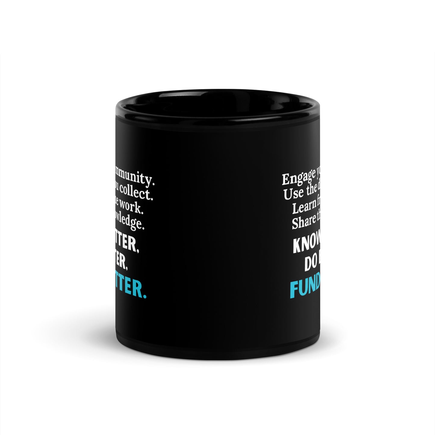 Know Better, Do Better, Fund Better Black Glossy Mug 11oz-recalciGrant