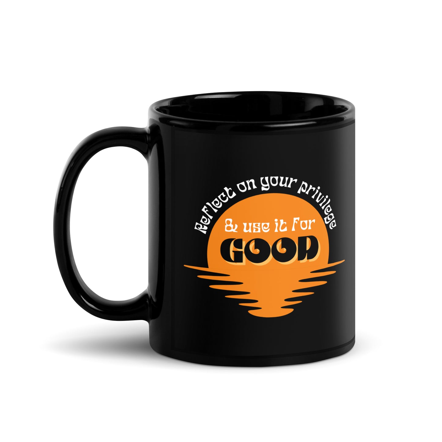 Use Your Privilege for Good Retro Sunset Black Glossy Mug 11oz-recalciGrant