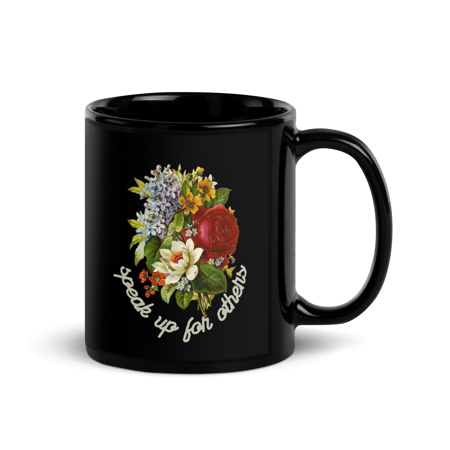 Speak Up for Others Floral Black Glossy Mug 11oz-recalciGrant