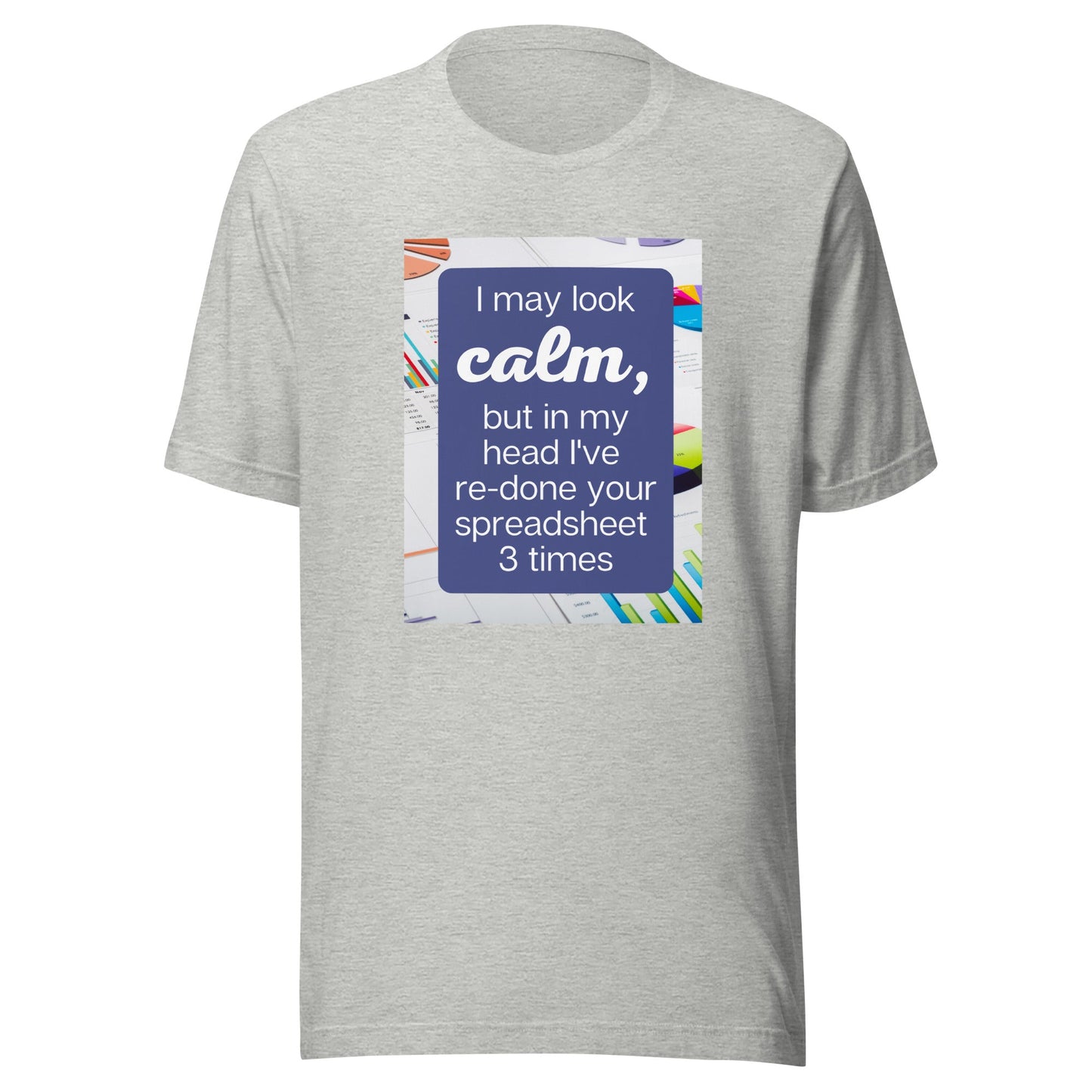 Calm Re-do Spreadsheet Unisex t-shirt-recalciGrant