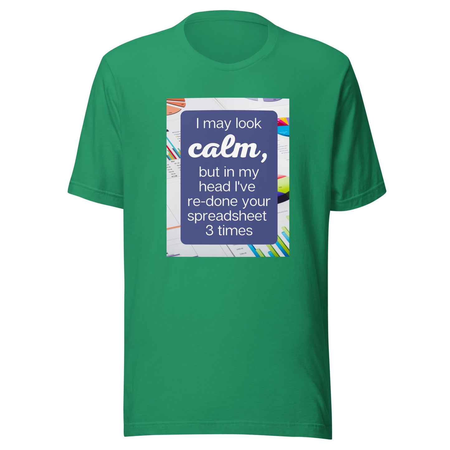 Calm Re-do Spreadsheet Unisex t-shirt-recalciGrant