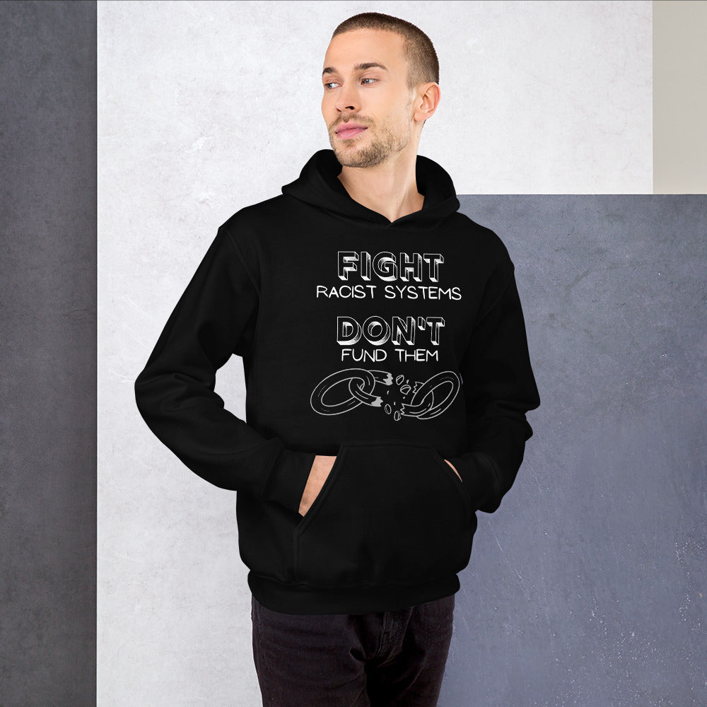 Fight Racist Systems Unisex Hoodie-recalciGrant