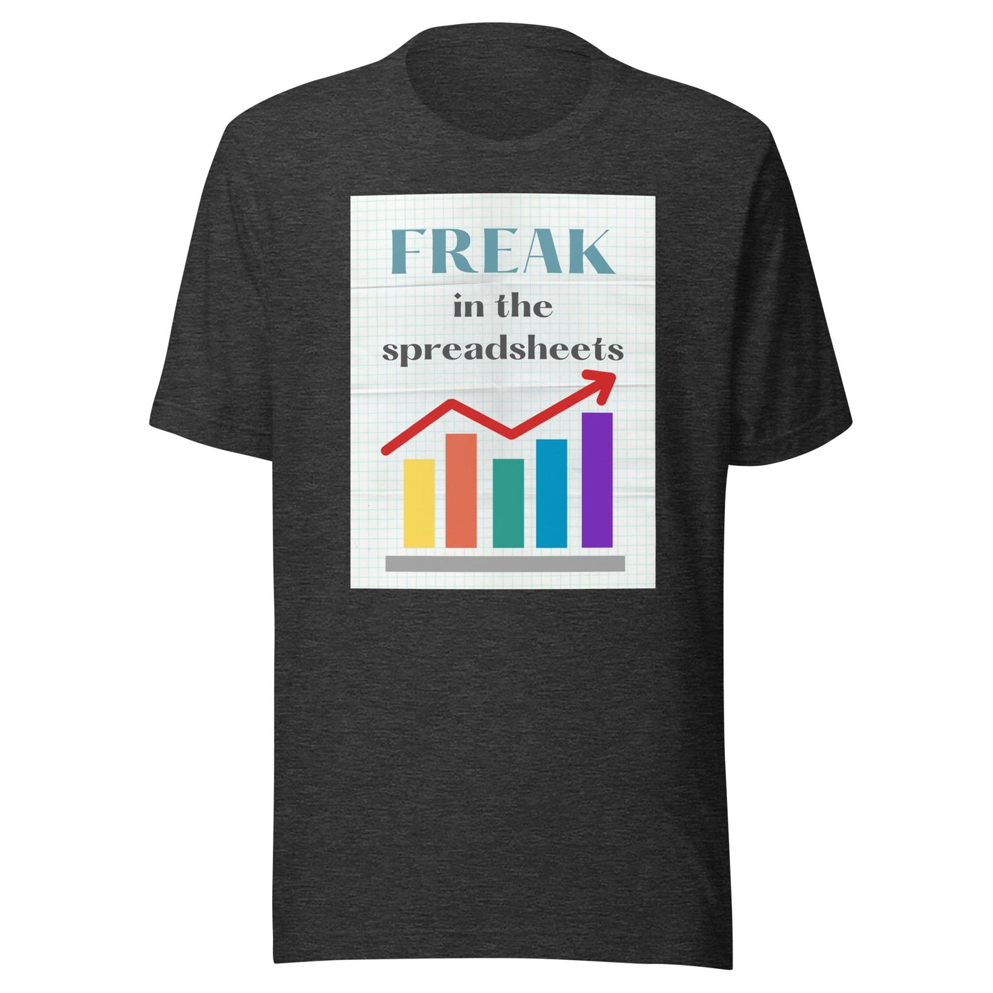 Freak in the Spreadsheets Unisex t-shirt