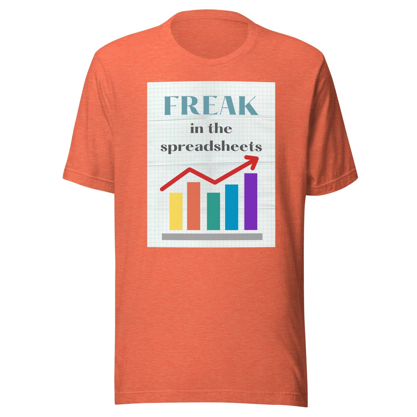 Freak in the Spreadsheets Unisex t-shirt