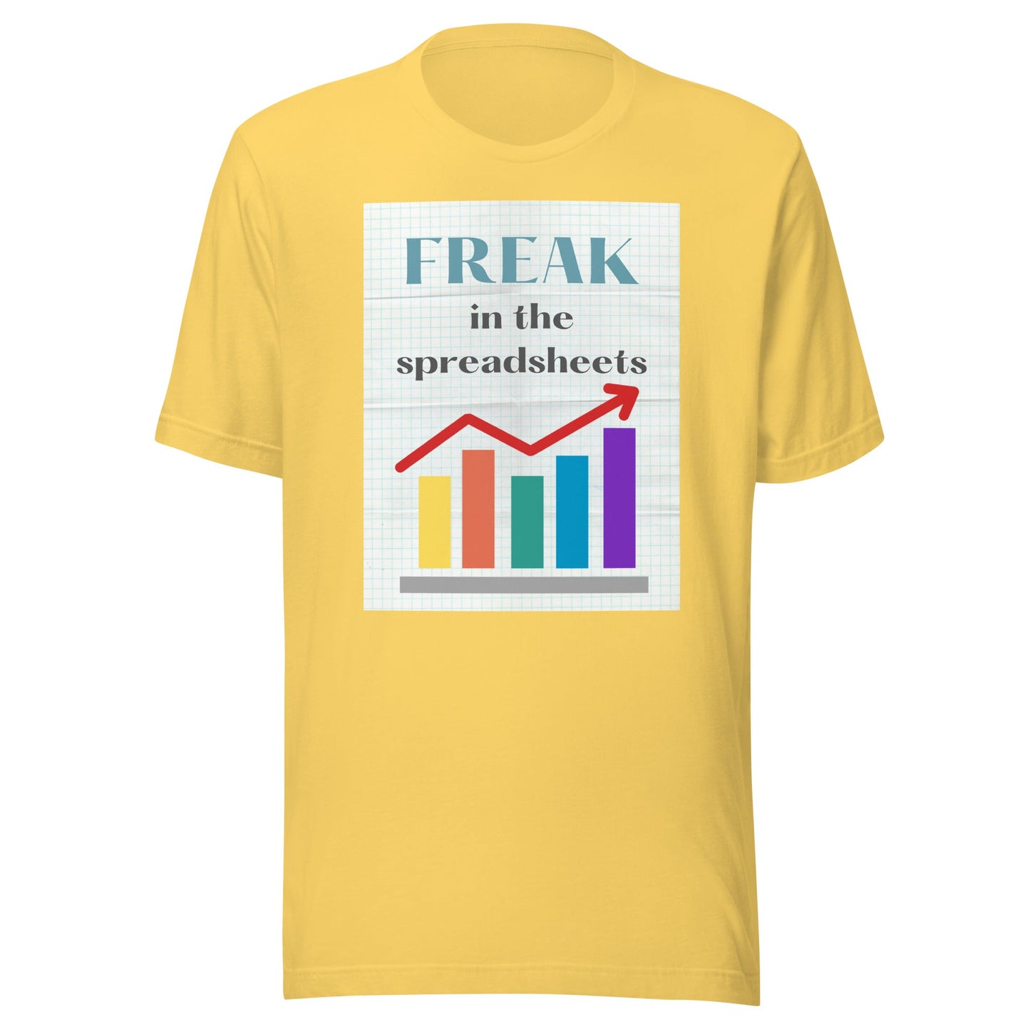 Freak in the Spreadsheets Unisex t-shirt