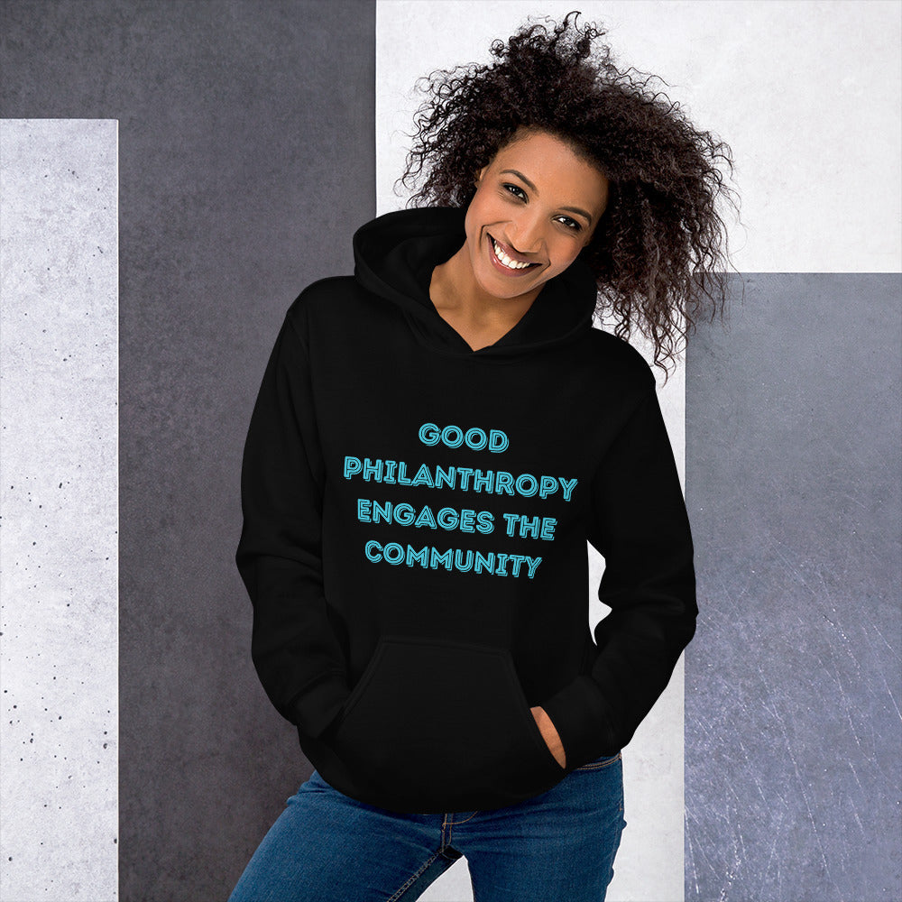 Good Philanthropy Engages the Community Unisex Hoodie-recalciGrant