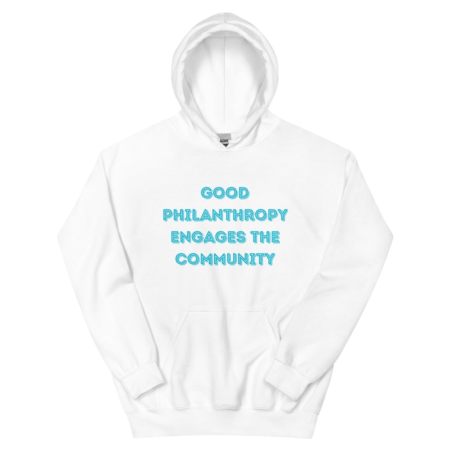 Good Philanthropy Engages the Community Unisex Hoodie-recalciGrant