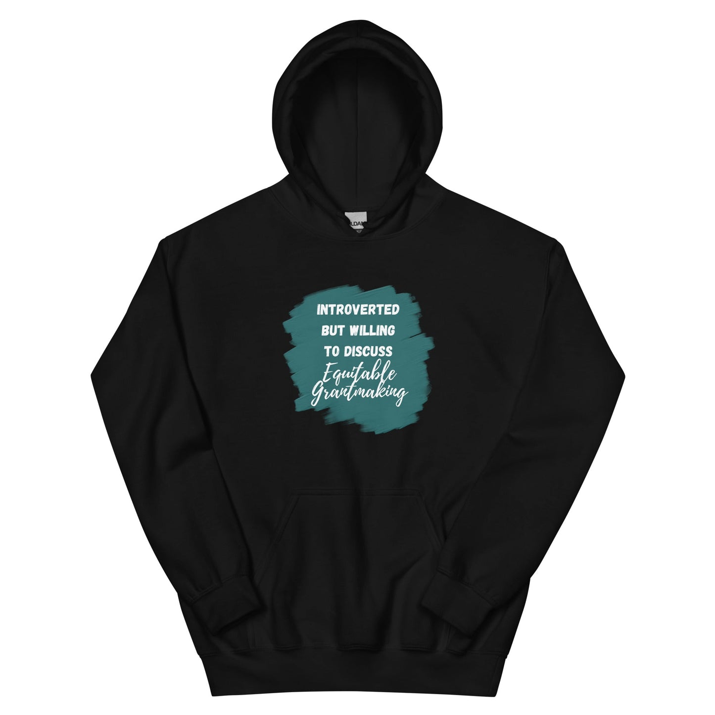 Introverted but Willing to Discuss Equitable Grantmaking Unisex Hoodie