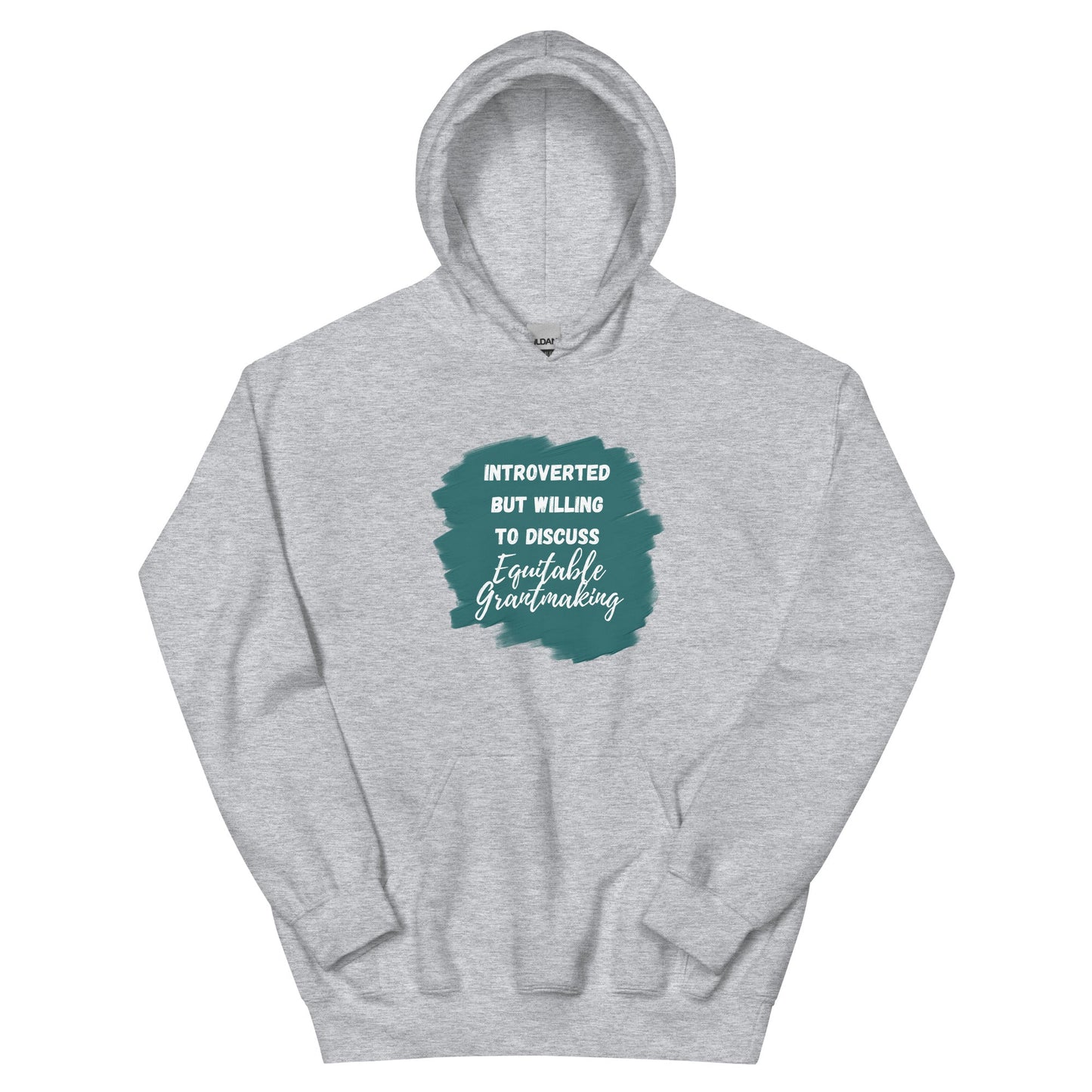 Introverted but Willing to Discuss Equitable Grantmaking Unisex Hoodie