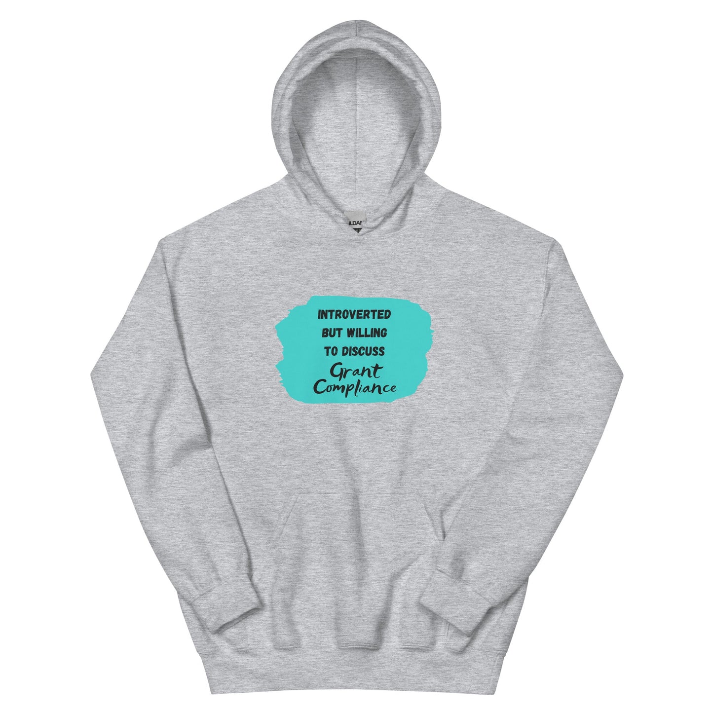 Introverted but Willing to Discuss Grant Compliance Unisex Hoodie