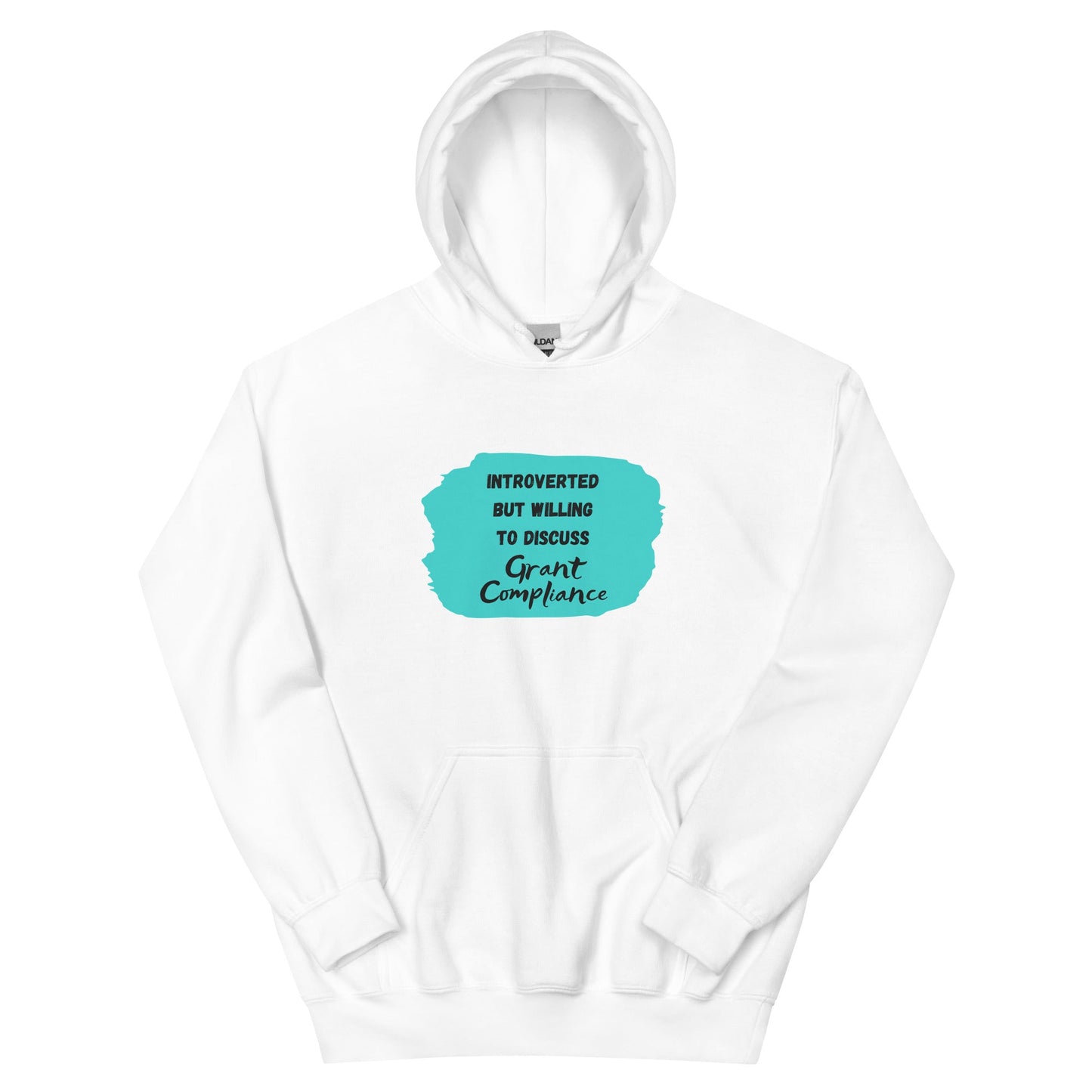 Introverted but Willing to Discuss Grant Compliance Unisex Hoodie