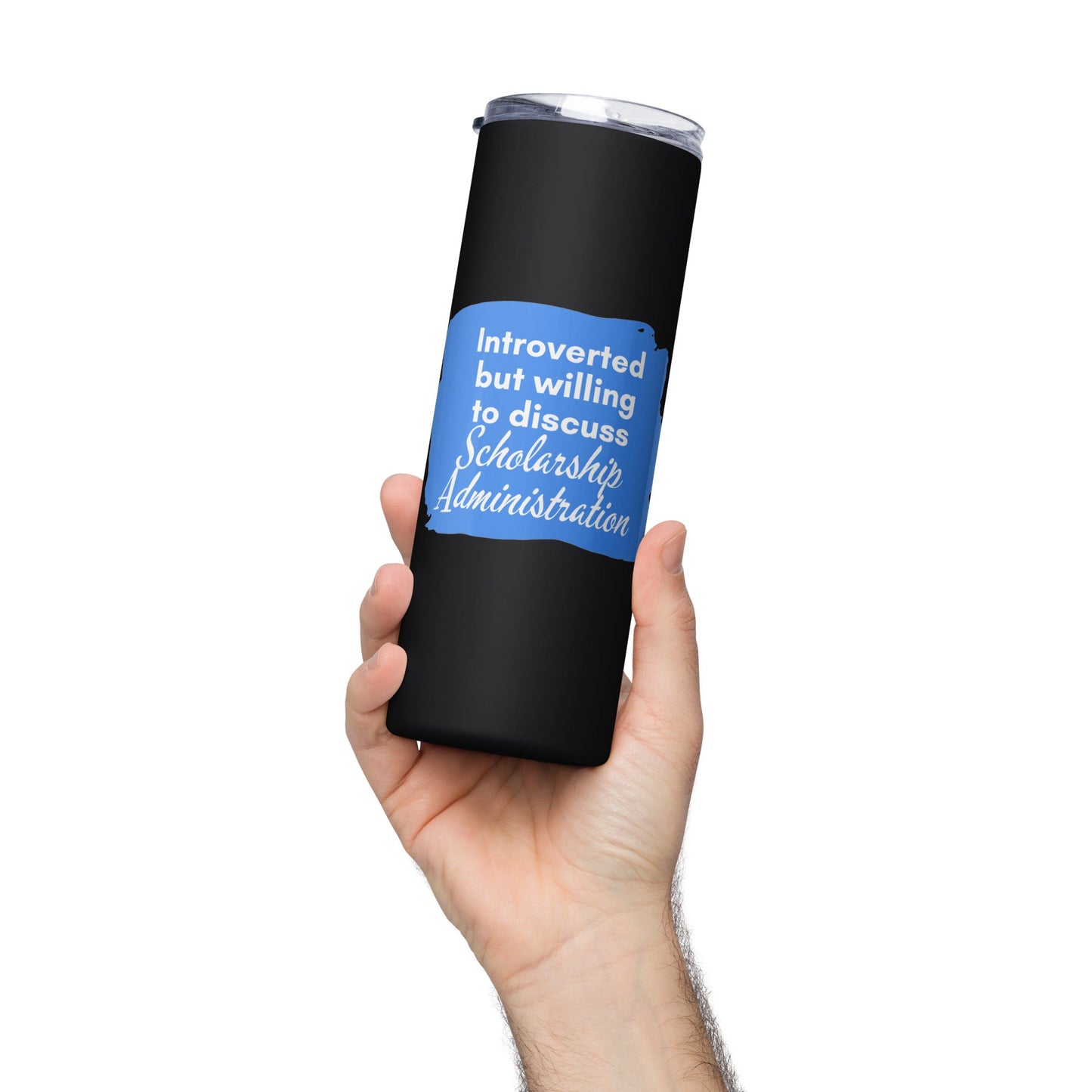 Introverted but Willing to Discuss Scholarship Admin Stainless steel tumbler