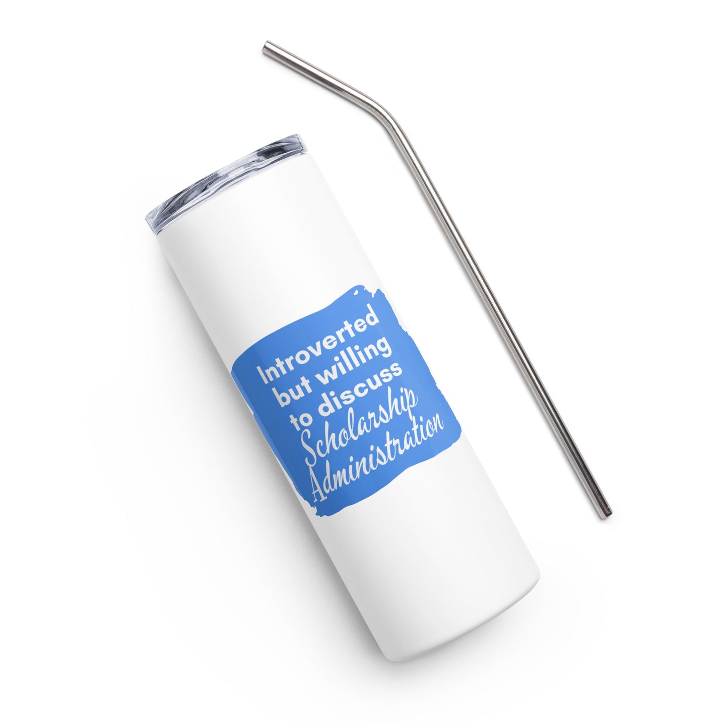 Introverted but Willing to Discuss Scholarship Admin Stainless steel tumbler