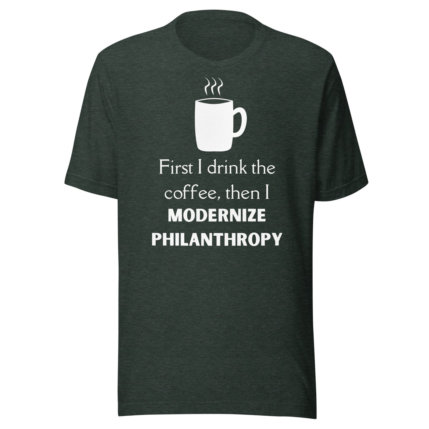 Modernize Philanthropy Coffee Unisex t-shirt-recalciGrant