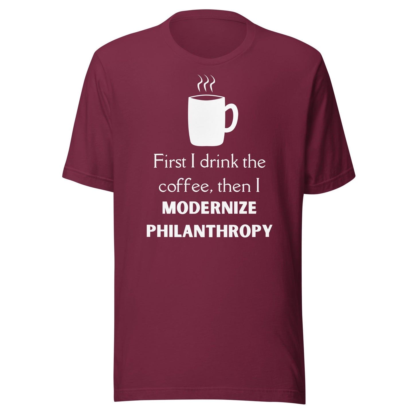 Modernize Philanthropy Coffee Unisex t-shirt-recalciGrant