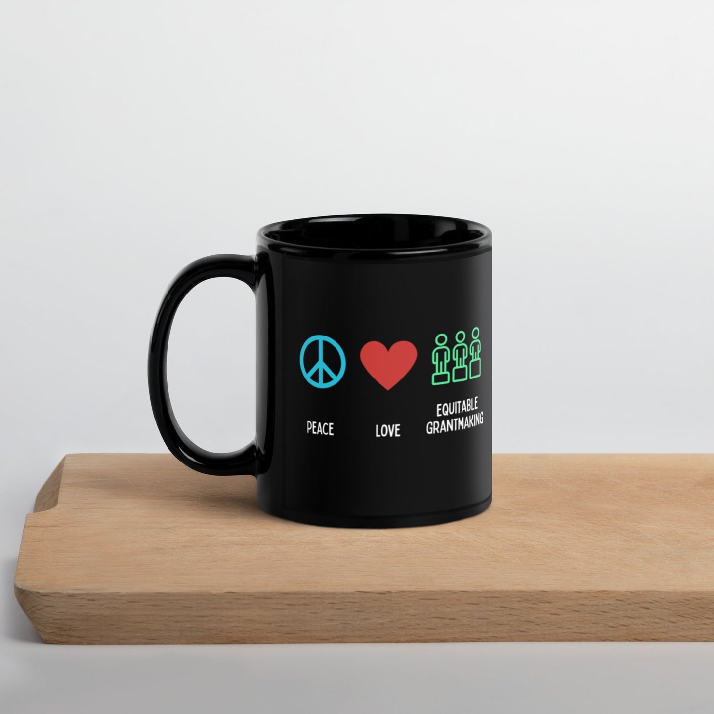 Peace, Love & Equitable Grantmaking Black Glossy Mug 11oz-recalciGrant