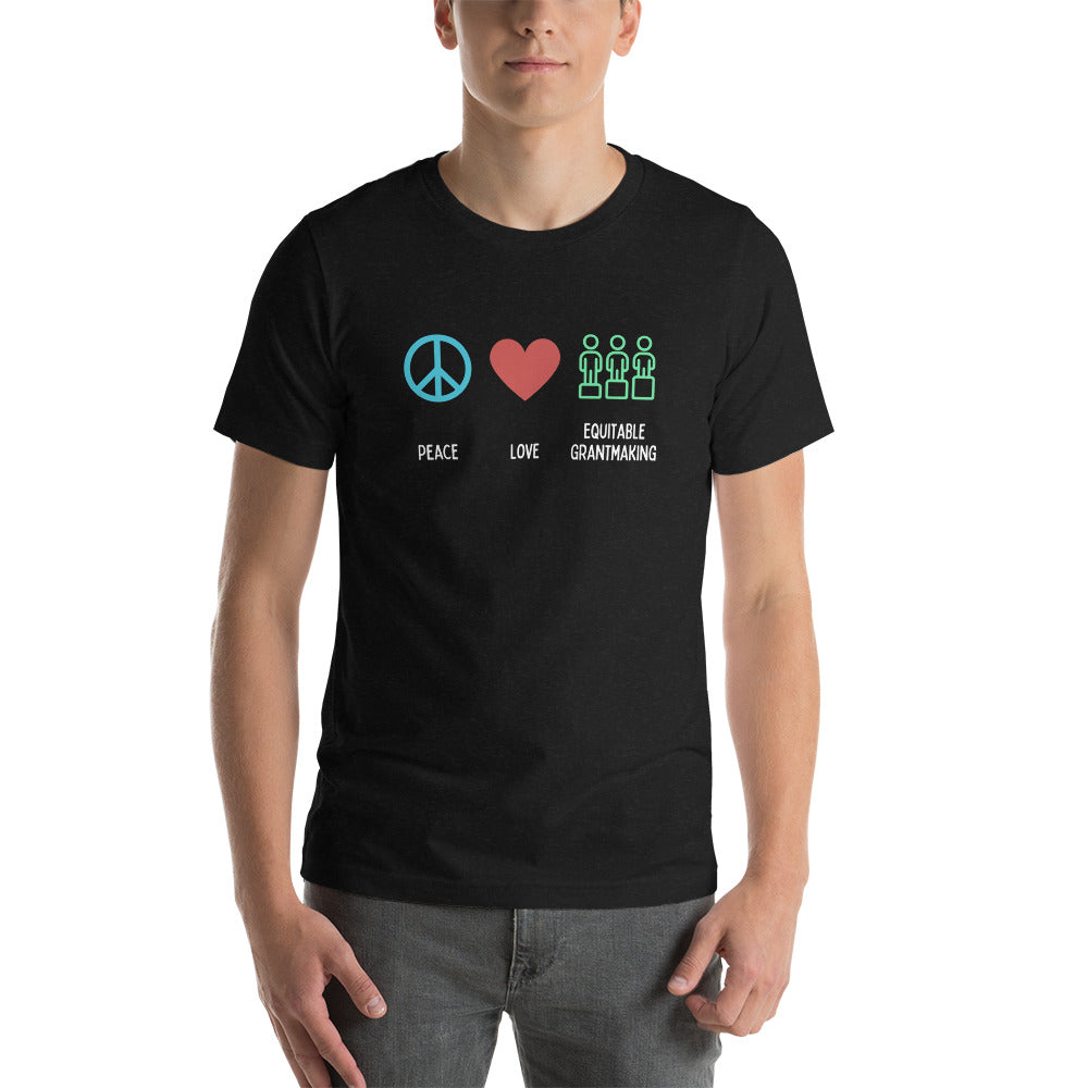 Peace, Love & Equitable Grantmaking - Dark Unisex t-shirt-recalciGrant