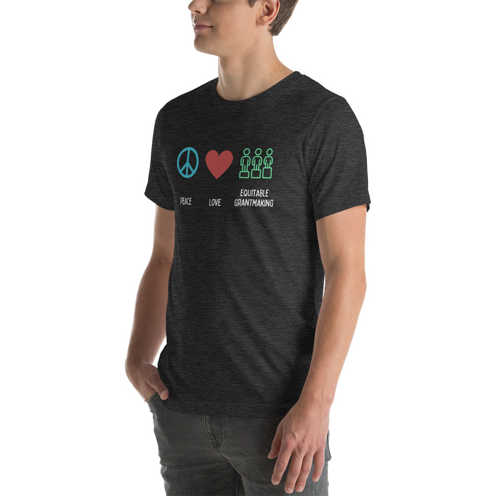 Peace, Love & Equitable Grantmaking - Dark Unisex t-shirt-recalciGrant