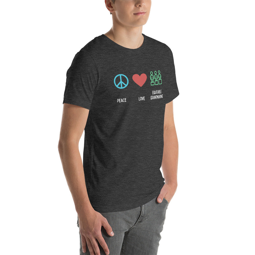Peace, Love & Equitable Grantmaking - Dark Unisex t-shirt-recalciGrant