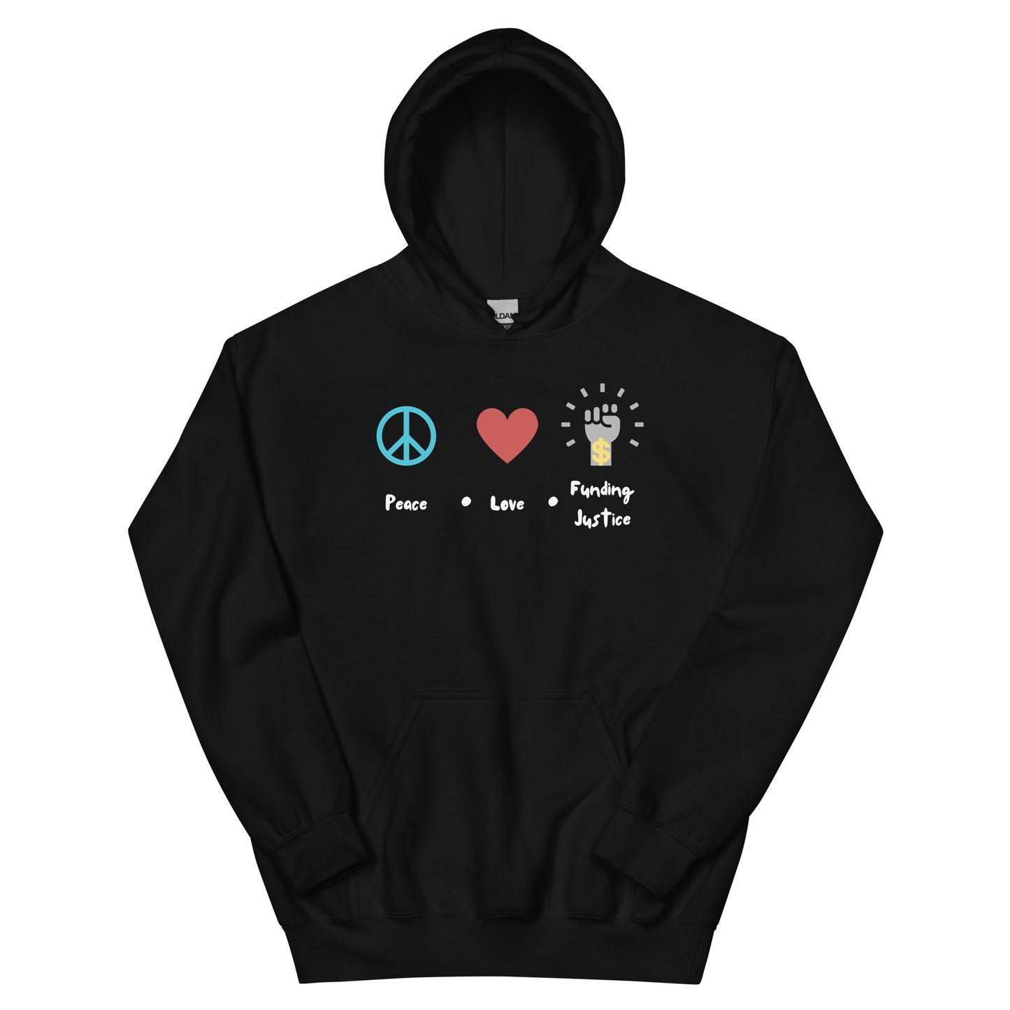 Peace, Love & Funding Justice Unisex Hoodie