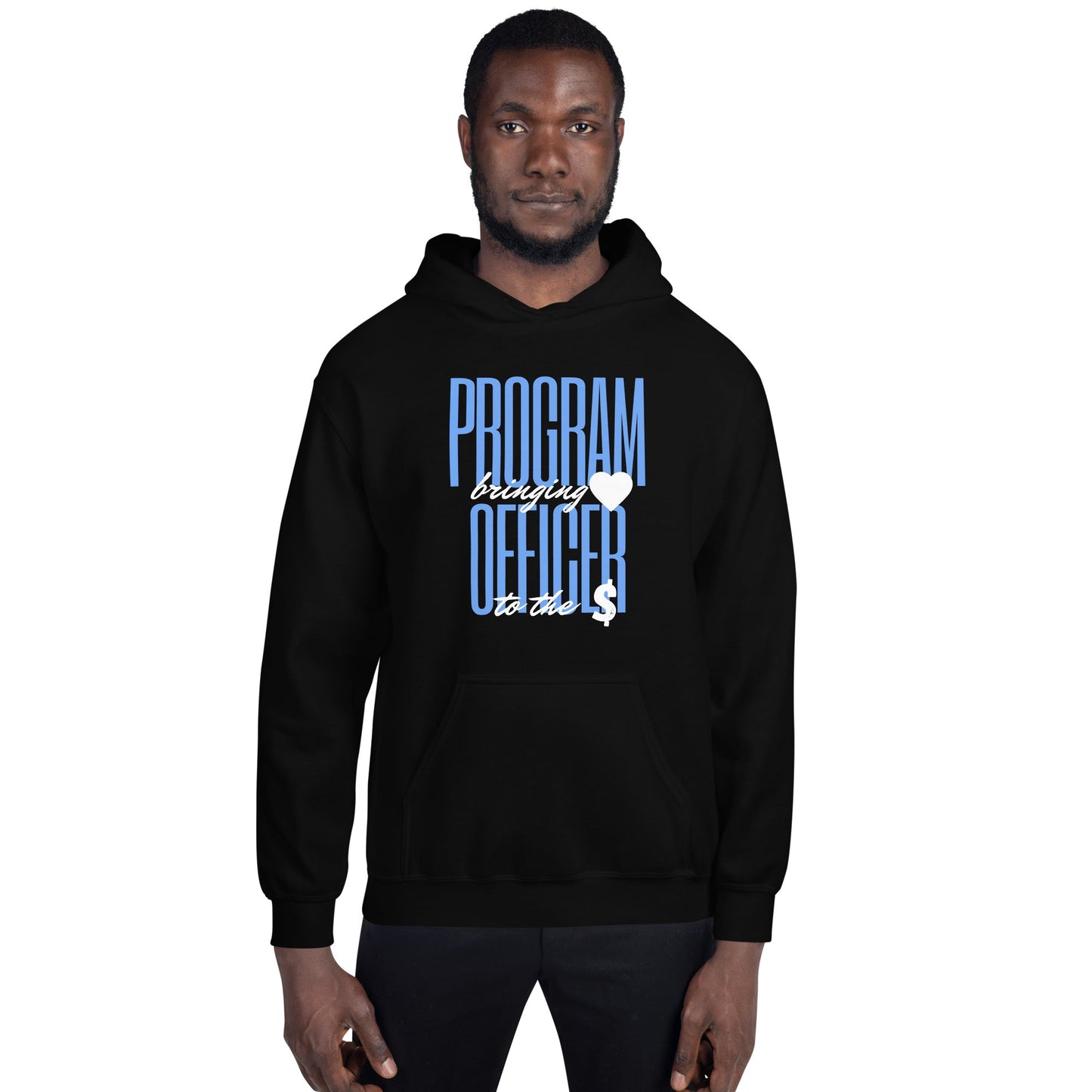 Program Officer Brings Heart to the Money Unisex Hoodie-recalciGrant