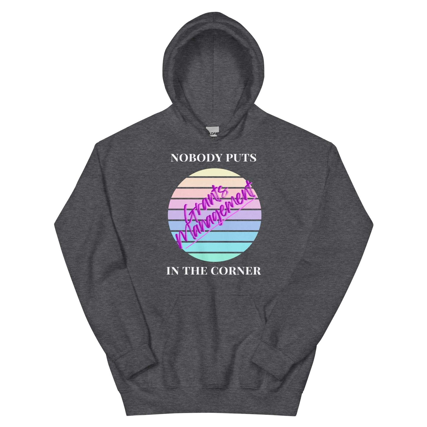 Retro Nobody Puts Grants Management in the Corner - Dark Unisex Hoodie