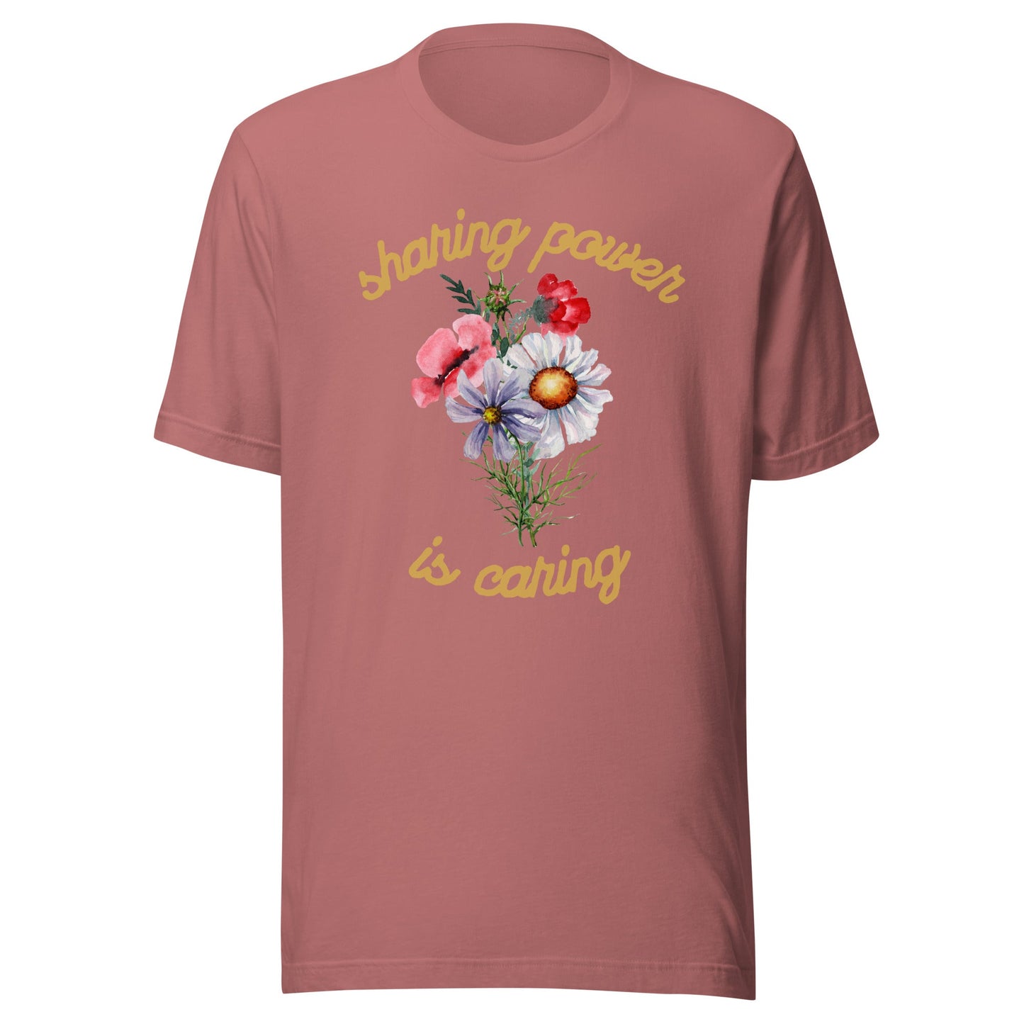 Sharing Power is Caring Floral Unisex t-shirt-recalciGrant