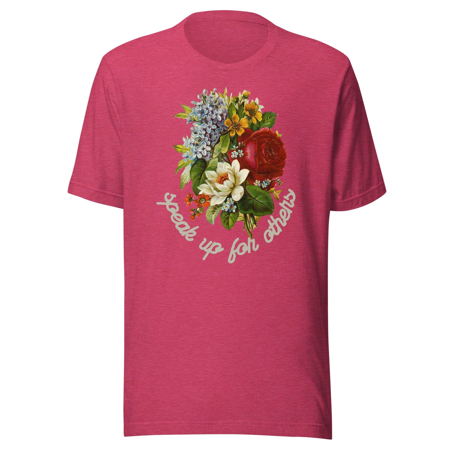 Speak Up for Others Floral Unisex t-shirt-recalciGrant