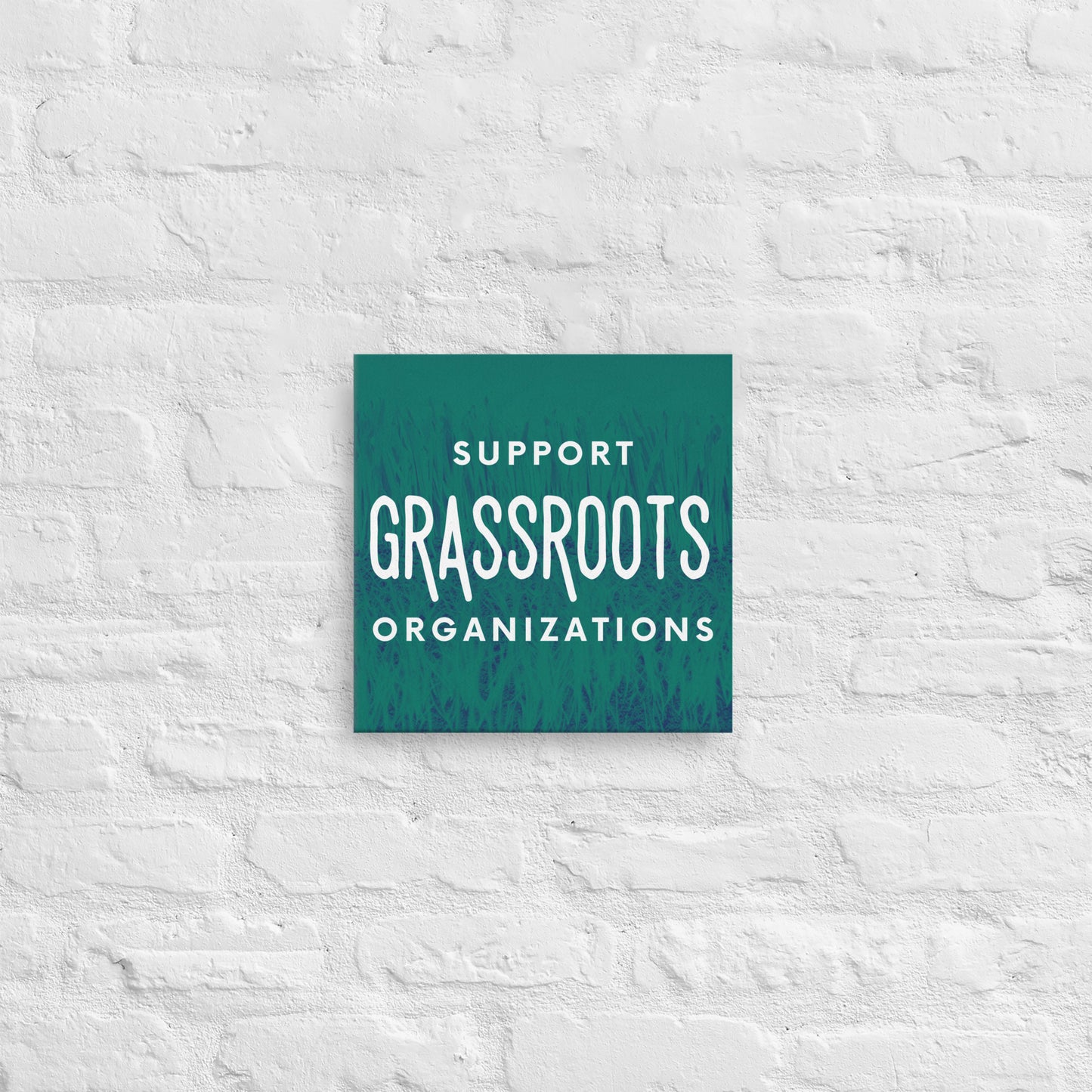 Support Grassroots Organizations Thin canvas 12x12