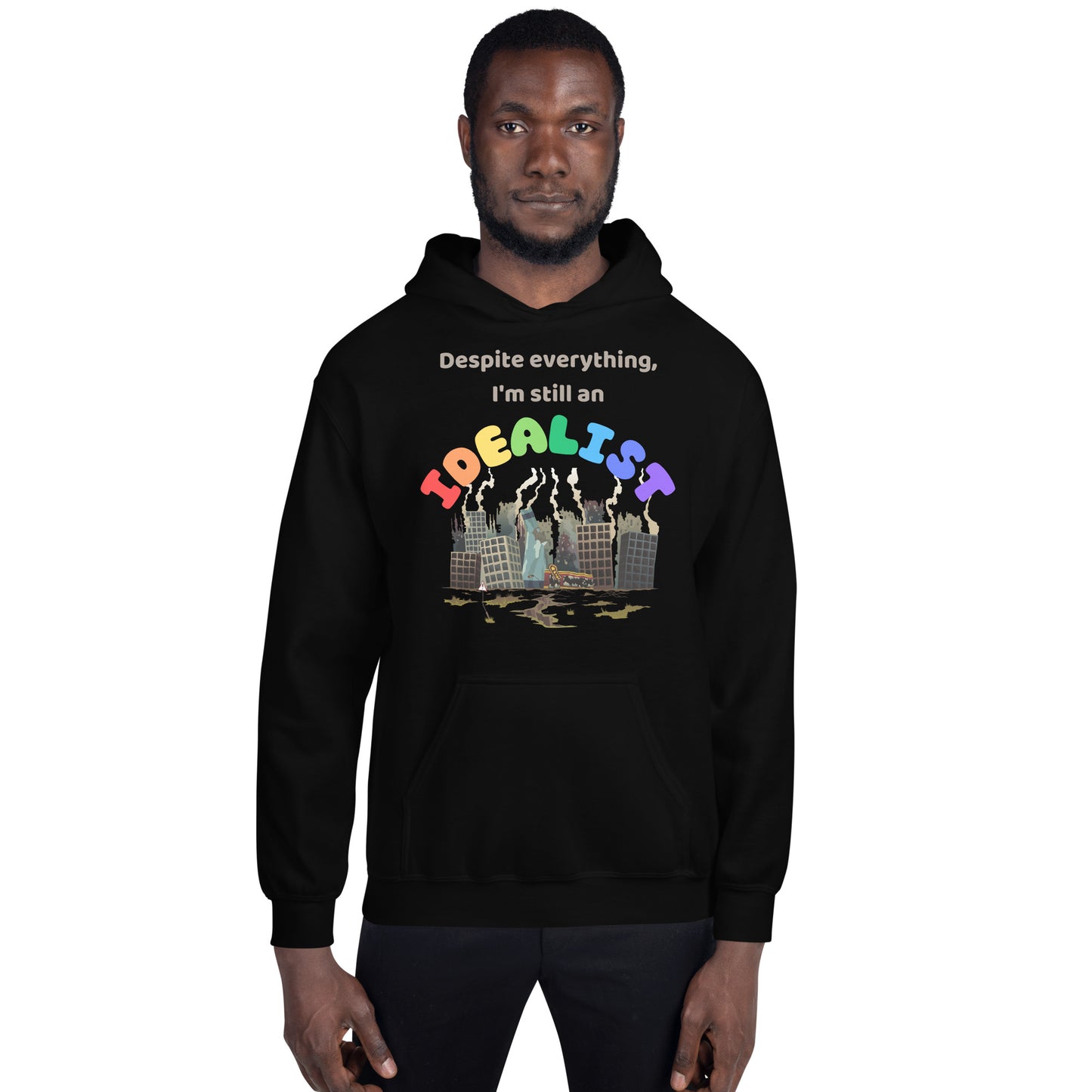 Still an Idealist Unisex Hoodie