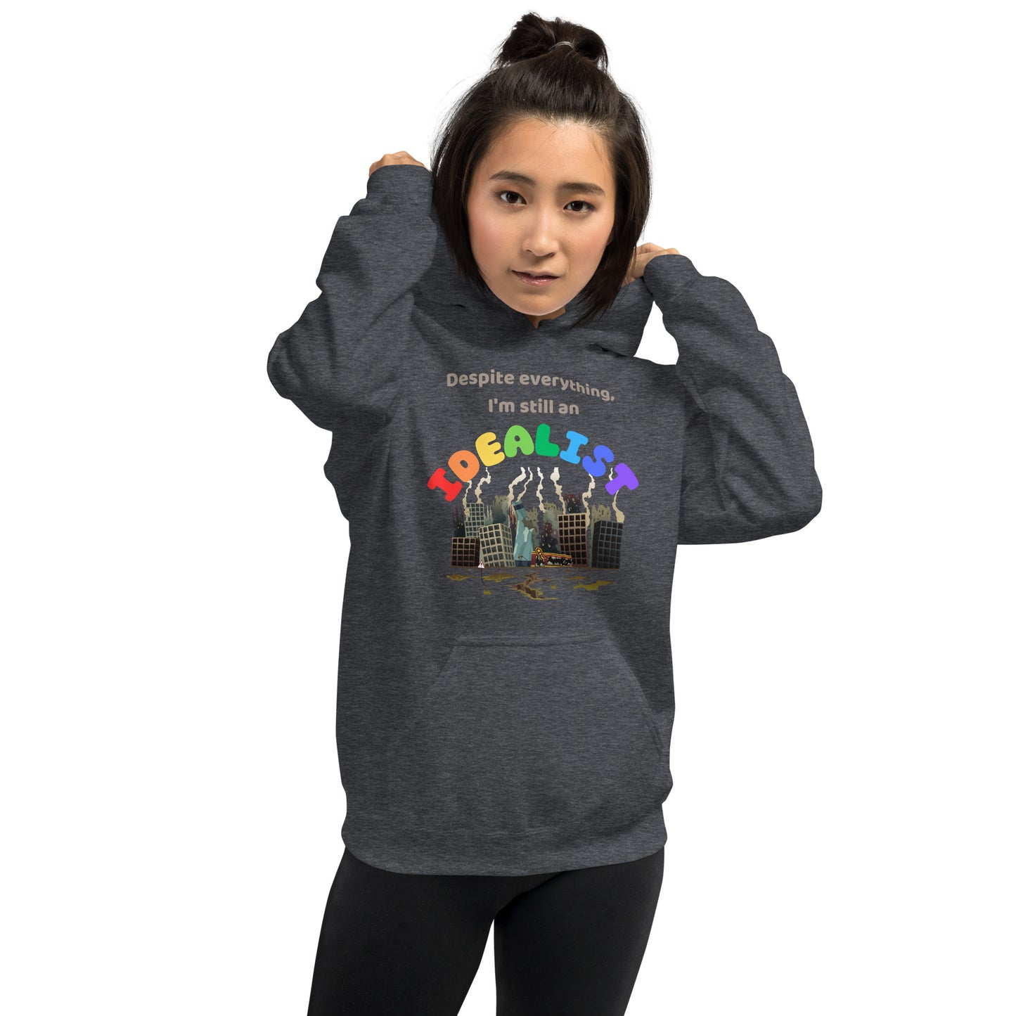 Still an Idealist Unisex Hoodie