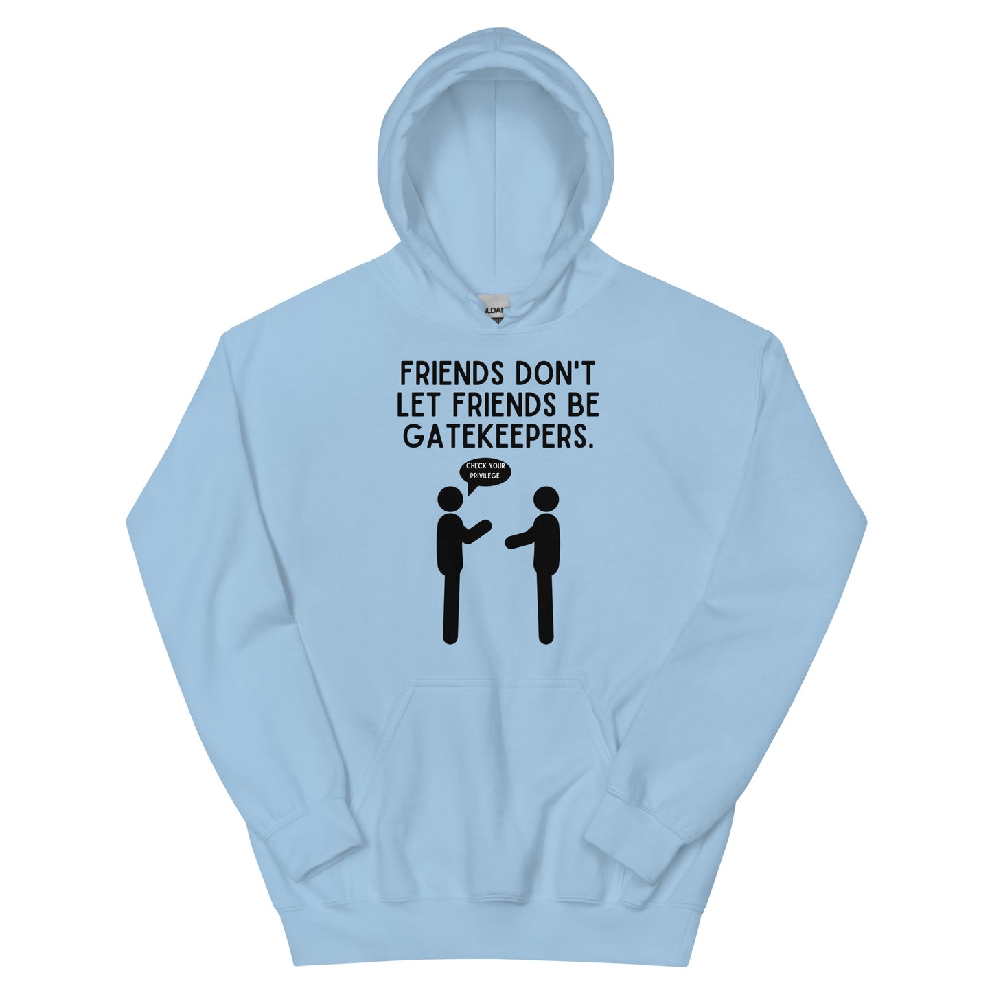 Friends Don't Let Friends Gatekeep Light Unisex Hoodie